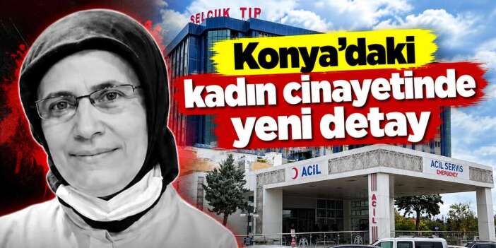 Konya’da kızının gözü önünde kocası vurmuştu! Ölen kadın sağlık çalışanı çıktı