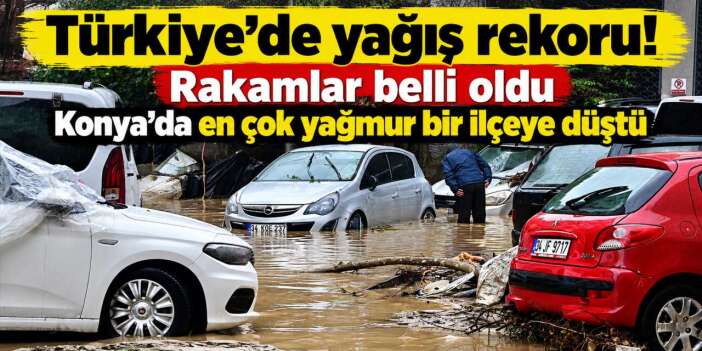 Türkiye yağmura teslim oldu! Rekor yağışın ardından Konya'da son durum