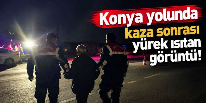 Konya yolunda kaza yapan 81 yaşındaki sürücüye jandarmadan şefkat eli