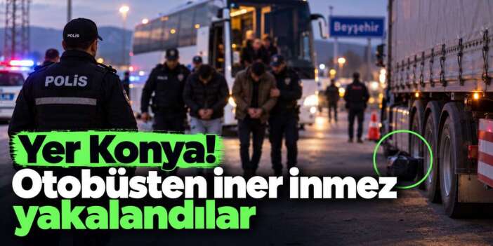 Konya’da polisin dikkatini çeken hareket! TIR’ın arkasına bıraktıkları 3 kişiyi cezaevine gönderdi