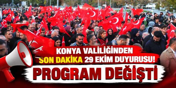 Konya’da 29 Ekim kutlama programı değişti! Fener Alayı iptal edildi