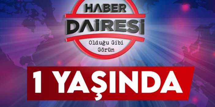 Haber Dairesi 1 yaşında