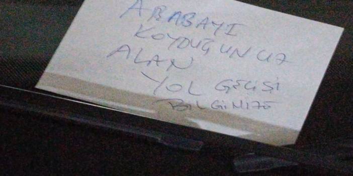 Savcının otomobiline "Arabayı koyduğunuz alan yol geçişi" notu bırakan kişiye gözaltı