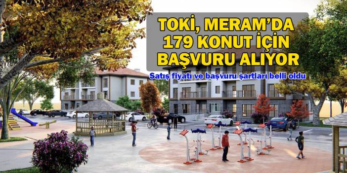 TOKİ Meram Beybes’te 179 konut satışı için başvuru alıyor
