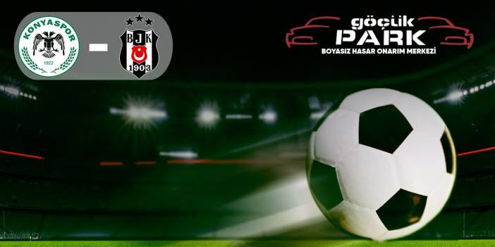 Konyaspor - Beşiktaş I CANLI ANLATIM