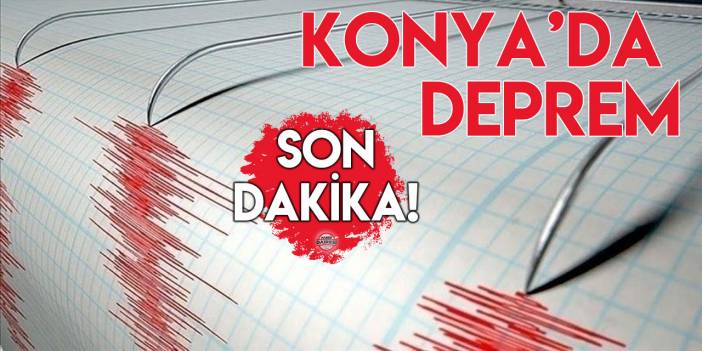 Son Dakika: Niğde'de deprem! Konya'da da hissedildi