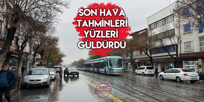 Meteoroloji, Konya’nın beklediği yağış müjdesini verdi