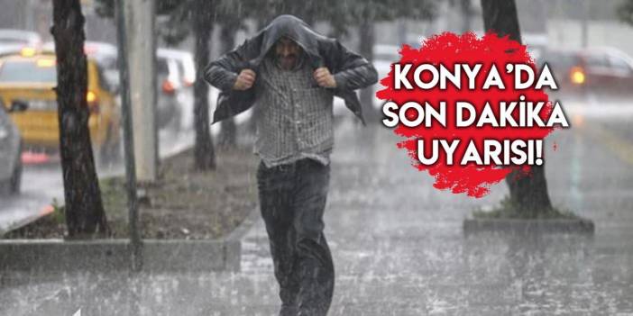 Meteoroloji, tarih verip Konya’yı uyardı