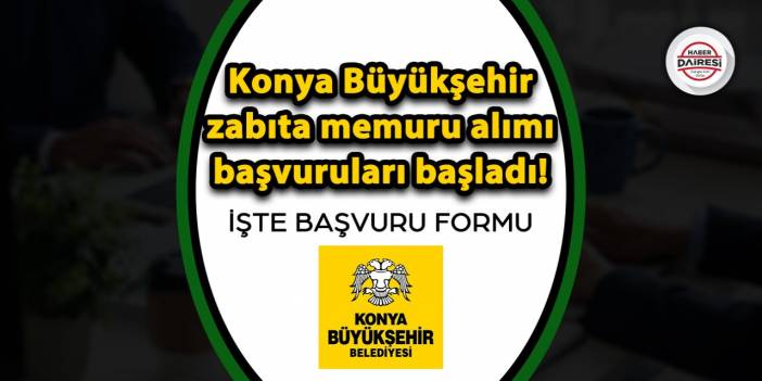 Konya Büyükşehir Belediyesi memur alımı başvuruları başladı! İşte başvuru formu
