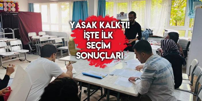 Yasak kalktı, ilk seçim sonuçları geldi