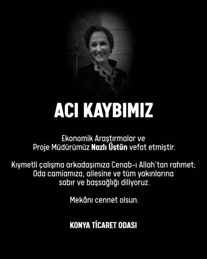konya-ticaret-odasinda-aci-kayip-nazli-ustun-hayatini-kaybetti